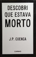 DESCOBRI QUE ESTAVA MORTO.