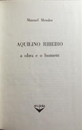 AQUILINO RIBEIRO, A OBRA E O HOMEM. [2.Âª EDIÃ‡ÃƒO]