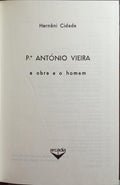 PADRE ANTÃ“NIO VIEIRA, A OBRA E O HOMEM. [2.Âª EDIÃ‡ÃƒO - ENCADERNADO]