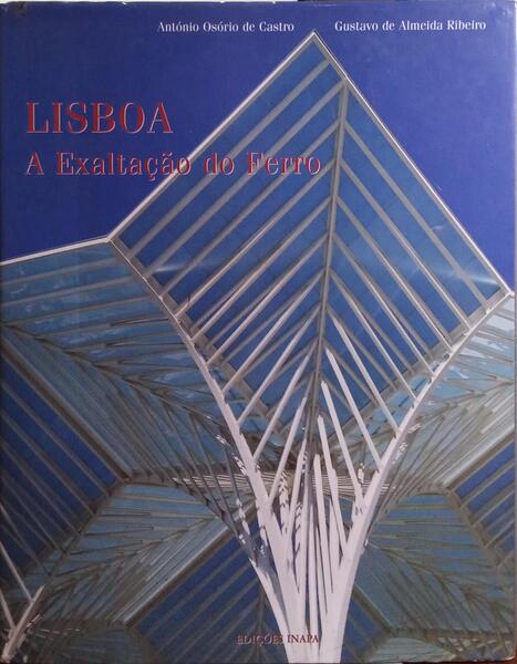 LISBOA, A EXALTAÃ‡ÃƒO DO FERRO.