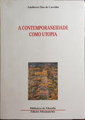 A CONTEMPORANEIDADE COMO UTOPIA.