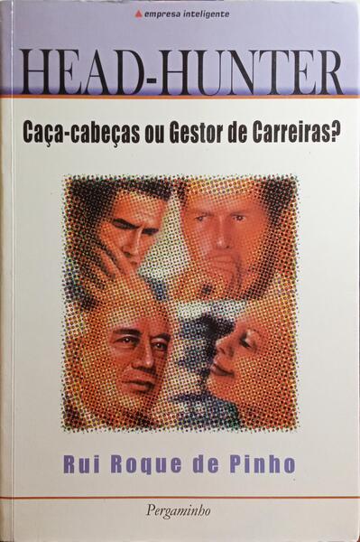 HEAD-HUNTER, CAÃ‡A-CABEÃ‡AS OU GESTOR DE CARREIRAS?