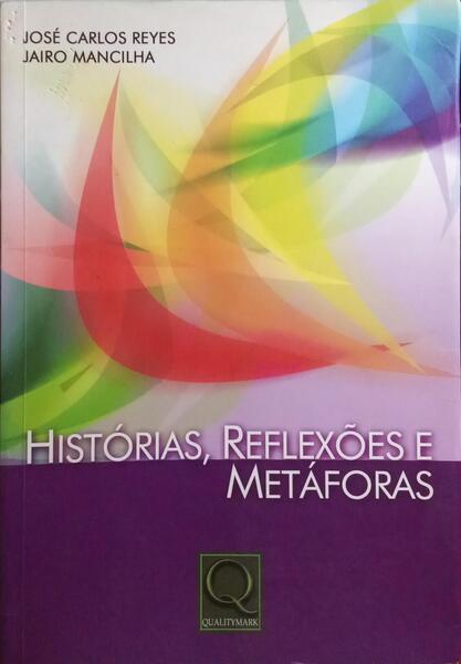 HISTÃ“RIAS, REFLEXÃ•ES E METÃFORAS.