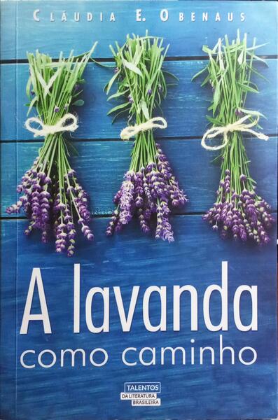 A LAVANDA COMO CAMINHO.