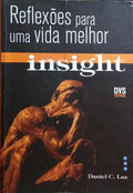 INSIGHT, REFLEXÃ•ES PARA UMA VIDA MELHOR.