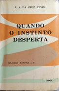 QUANDO O INSTINTO DESPERTA...