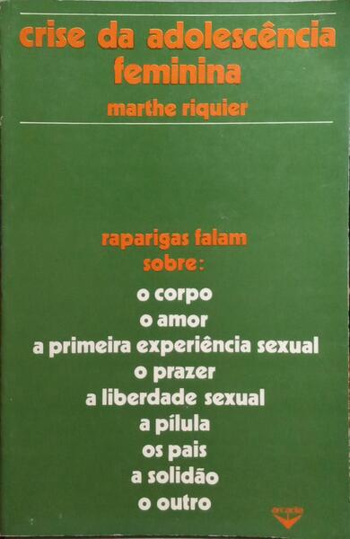 CRISE DA ADOLESCÃŠNCIA FEMININA. [1.Âª EDIÃ‡ÃƒO]