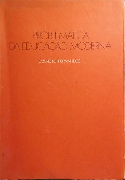PROBLEMÃTICA DA EDUCAÃ‡ÃƒO MODERNA.