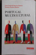 PEREIRA BASTOS. (José Gabriel) e Susana Pereira Bastos. PORTUGAL MULTICULTURAL.