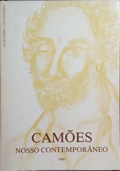 CAMÃ•ES, NOSSO CONTEMPORÃ‚NEO.