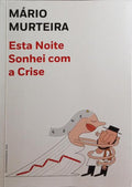 ESTA NOITE SONHEI COM A CRISE.