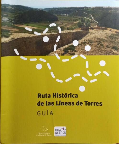 GUÍA, RUTA HISTÓRICA DE LAS LÍNEAS DE TORRES.