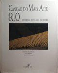 CANÇÃO DO MAIS ALTO RIO, ANTOLOGIA LITERÁRIA DO DOURO. [C/SOBRE.]