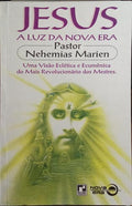 MARIEN. (Nehemias) JESUS A LUZ DA NOVA ERA.
