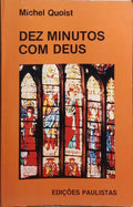 QUOIST. (Michel) DEZ MINUTOS COM DEUS.
