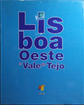 FERRÃO. (João) e outros. LISBOA, OESTE E VALE DO TEJO. LIGAR A EUROPA E O ATLÂNTICO: COMPETITIVIDADE E SOLIDARIEDADE.