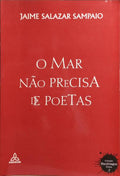 O MAR NÃO PRECISA DE POETAS.
