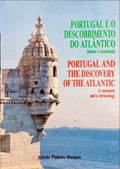 PORTUGAL E O DESCOBRIMENTO DO ATLÂNTICO, PORTUGAL AND THE DISCOVERY OF THE ATLANTIC.