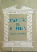 OLIVEIRA. (Francisco Xavier, Cavaleiro de) TRECHOS ESCOLHIDOS.