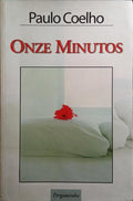 ONZE MINUTOS. [1.Âª EDIÃ‡ÃƒO - 8.Âª REIMPRESSÃƒO]