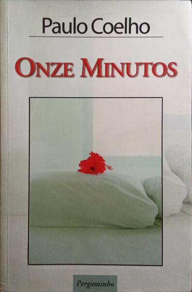 ONZE MINUTOS. [1.Âª EDIÃ‡ÃƒO - 8.Âª REIMPRESSÃƒO]
