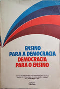 ENSINO PARA A DEMOCRACIA, DEMOCRACIA PARA O ENSINO.
