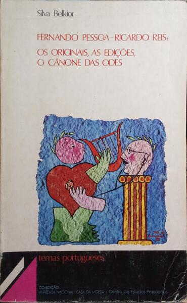 FERNANDO PESSOA - RICARDO REIS: OS ORIGINAIS, AS EDIÃ‡Ã•ES, O CÃ‚NONE DAS ODES.