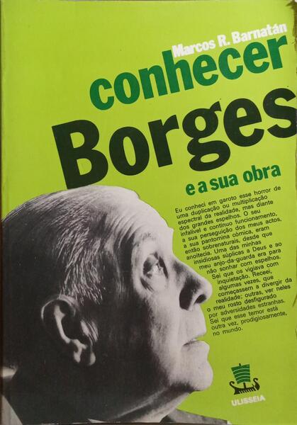 CONHECER BORGES E A SUA OBRA.
