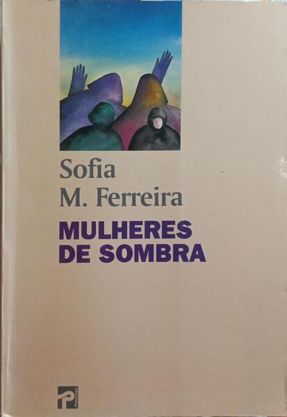 MULHERES DE SOMBRA. [1.ª EDIÇÃO]