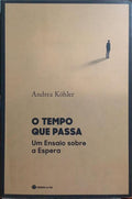 O TEMPO QUE PASSA. [1.ª EDIÇÃO]