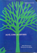 DE PÉ, COMO AS ÁRVORES.