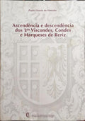 DUARTE DE ALMEIDA. (Paulo) ASCENDÊNCIA E DESCENDÊNCIA DOS 1.os VISCONDES, CONDES E MARQUESES DE RERIZ.