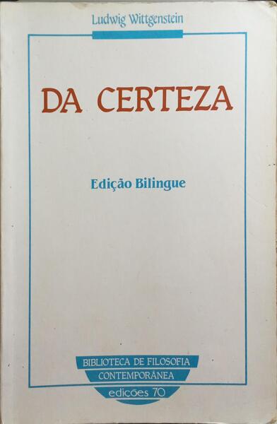 WITTGENSTEIN. (Ludwig) DA CERTEZA.
