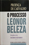 O PROCESSO LEONOR BELEZA. [3.ª EDIÇÃO]