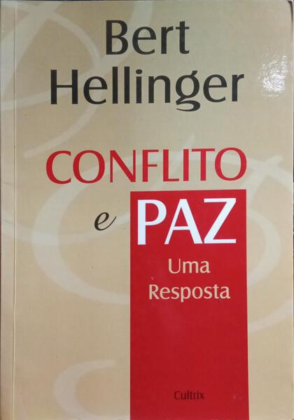CONFLITO E PAZ, UMA RESPOSTA.