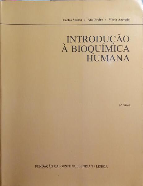 INTRODUÃ‡ÃƒO Ã€ BIOQUÃMICA HUMANA. [3.Âª EDIÃ‡ÃƒO]