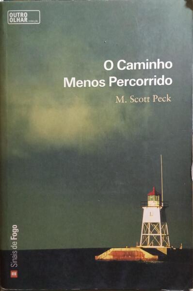 O CAMINHO MENOS PERCORRIDO.