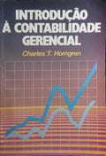 INTRODUÇÃO A CONTABILIDADE GERENCIAL. [5.ª EDIÇÃO]