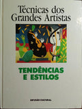 TÃ‰CNICAS DOS GRANDES ARTISTAS, TENDÃŠNCIAS E ESTILOS.