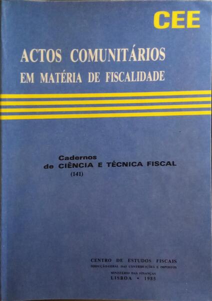 ACTOS COMUNITÃRIOS EM MATÃ‰RIA DE FISCALIDADE.