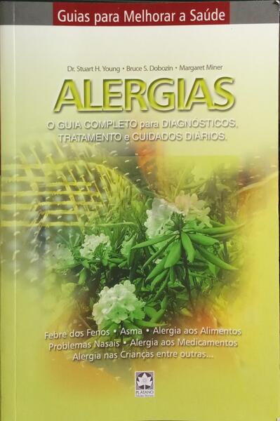 ALERGIAS: GUIA COMPLETO PARA DIAGNÃ“STICOS, TRATAMENTOS E CUIDADOS DIÃRIOS.