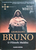 GÃORDANO BRUNO, O FILÃ“SOFO MALDITO.