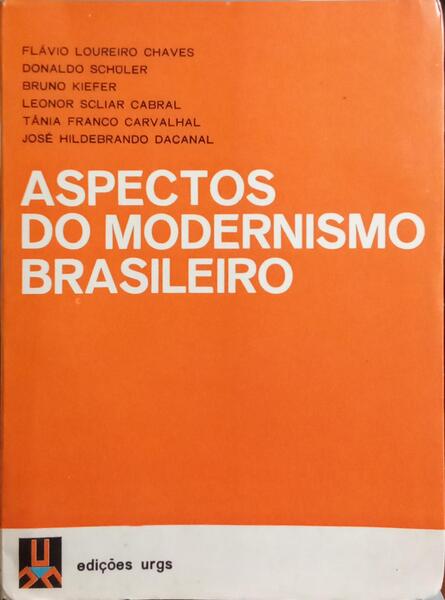 ASPECTOS DO MODERNISMO BRASILEIRO.