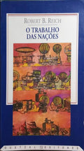 O TRABALHO DAS NAÃ‡Ã•ES: PREPARANDO-NOS PARA O CAPITALISMO DO SÃ‰CULO XXI. [2.Âª EDIÃ‡ÃƒO]