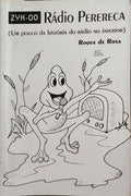 ZYK-00 - RÃDIO PERERECA, UM POUCO DA HISTÃ“RIA DO RÃDIO NO INTERIOR.