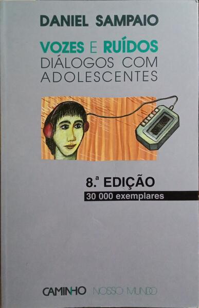 VOZES E RUÃDOS, DIÃLOGOS COM ADOLESCENTES. [8.Âª EDIÃ‡ÃƒO]