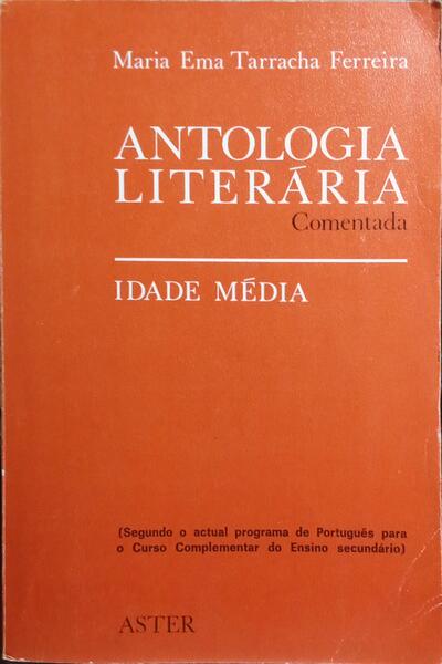 ANTOLOGIA LITERÃRIA COMENTADA, IDADE MÃ‰DIA.