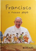 FRANCISCO, O NOSSO PAPA.