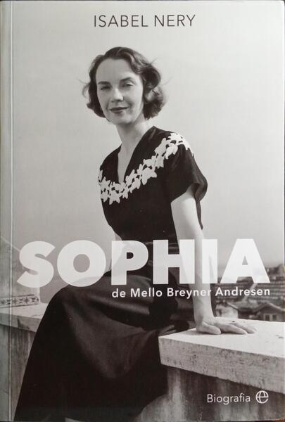 SOPHIA DE MELLO BREYNER ANDRESEN. [1.Âª EDIÃ‡ÃƒO]