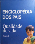 ENCICLOPÃ‰DIA DOS PAIS DE HOJE, QUALIDADE DE VIDA. [2 VOLS.]